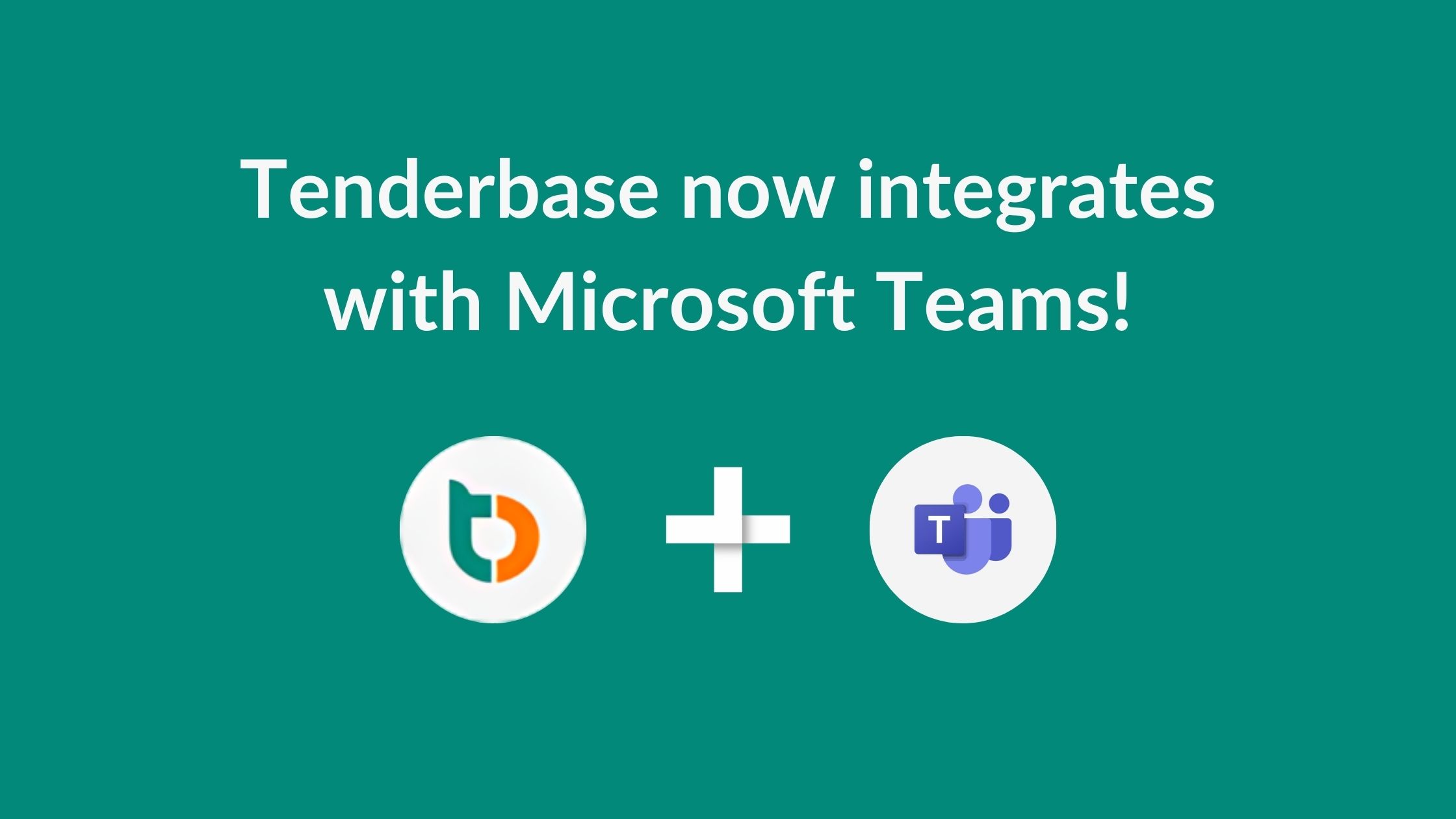 Tenderbase now integrates with Microsoft Teams!